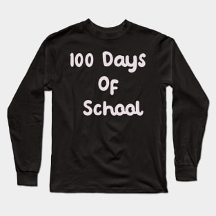 100 Days Of School Long Sleeve T-Shirt